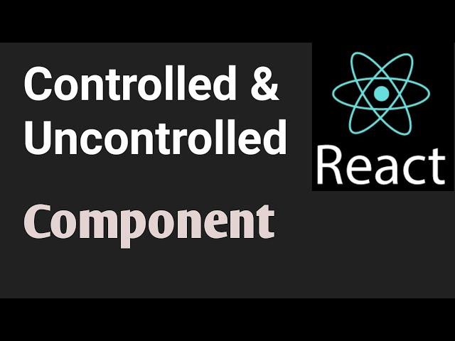 Controlled vs Uncontrolled Component | Part #30 | React js in Hindi tutorial