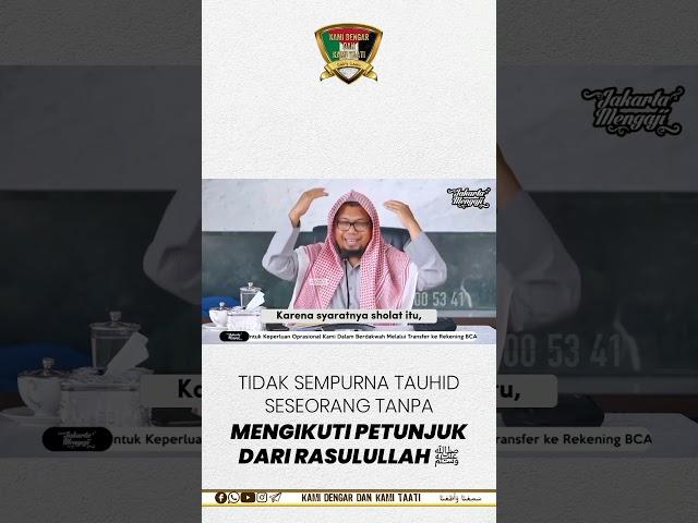 Tidak Sempurna Tauhid Seseorang Tanpa Mengikuti Petunjuk Dari Rasulullah ﷺ - Ustadz Mizan Qudsiyah