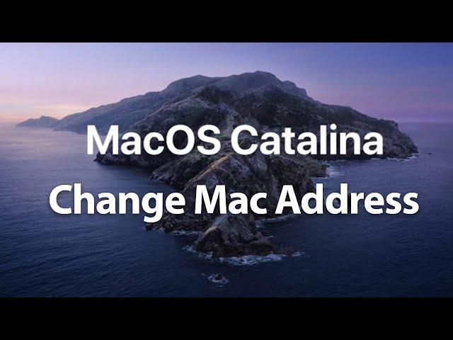 How to Change Mac Address on Mac MacOS Catalina & Mojave 2021