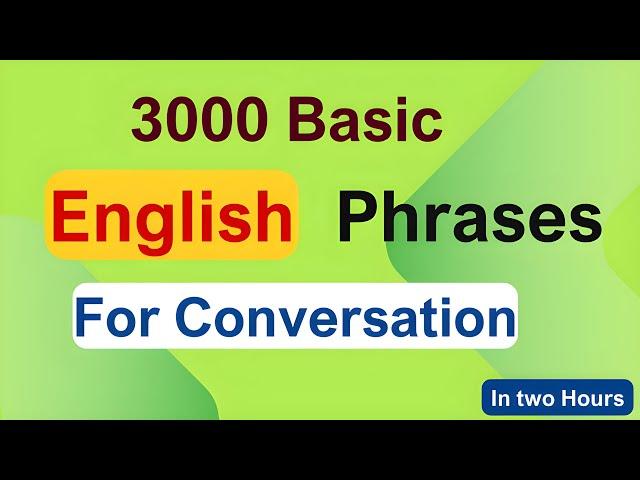 3000 Easy English Phrases for Everyday life - Daily Life English Conversation - Learn English