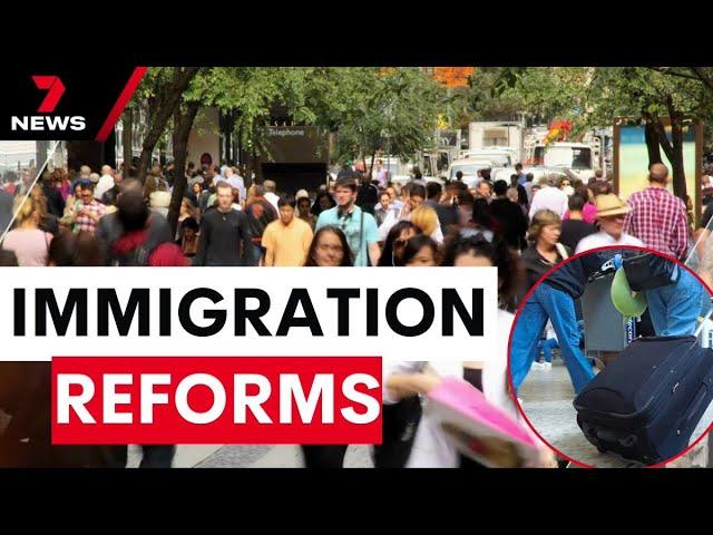 Government plans for major immigration reforms | 7 News Australia