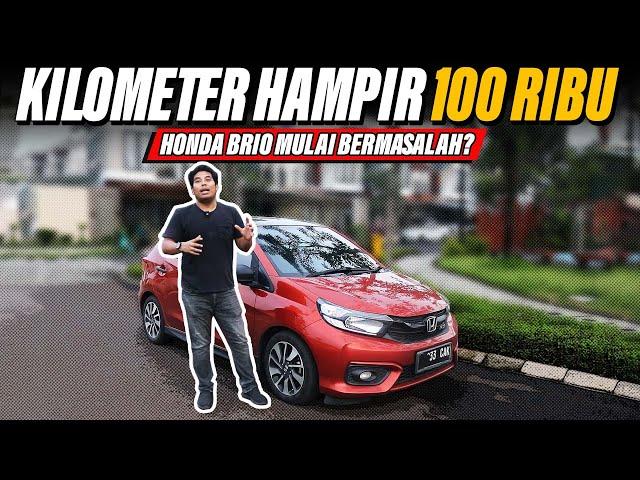 KILOMETER BRIO HAMPIR 100Rb, CVT BERMASALAH?