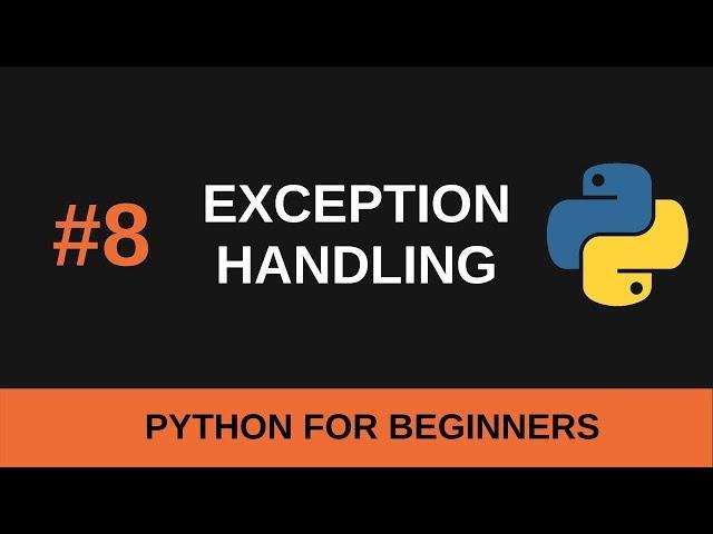 Python Beginner Tutorial #8 - Exception Handling