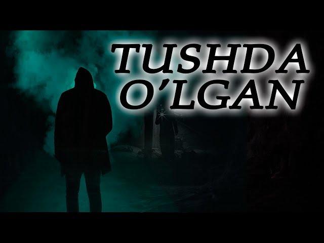 TUSHDA O'LGAN ODAMNI KO'RSA QANDAY XATAR KUTADI