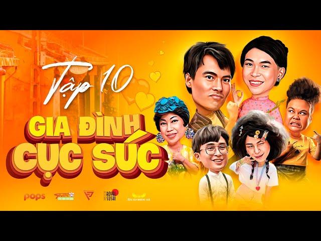 GIA ĐÌNH CỤC SÚC - Tập 10 | Tiểu Bảo Quốc, Phi Phụng, Võ Tấn Phát, Minh Dự, Ngọc Phước, Ngọc Hoa