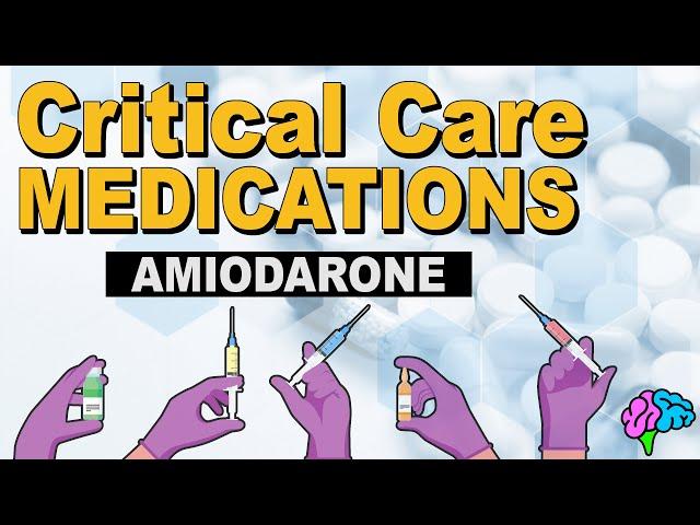 Amiodarone - Critical Care Medications