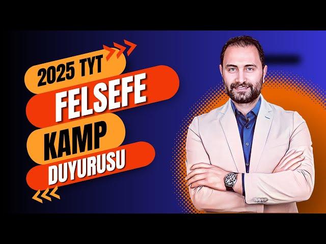 TYT FELSEFE KAMP DUYURUSU 2025