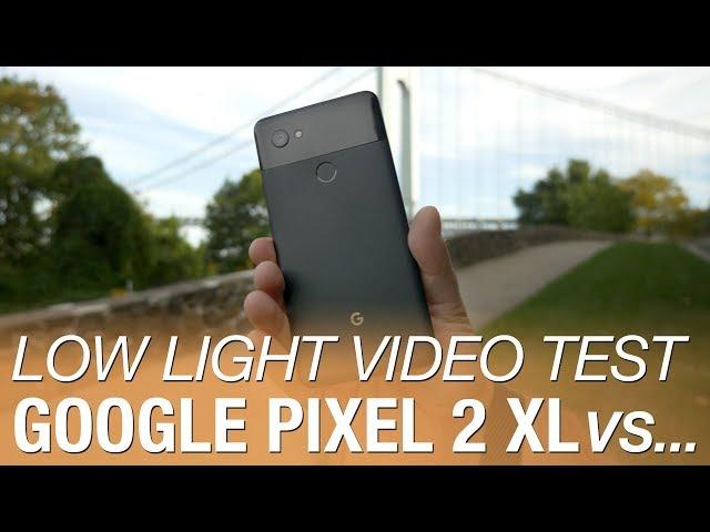 Pixel 2 XL Low Light Video Test vs Original Google Pixel XL