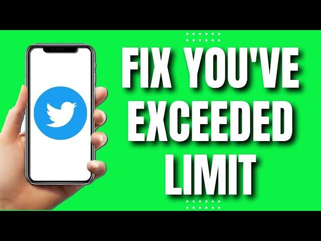 How To Fix Twitter You've Exceeded Limit (Quick Way)