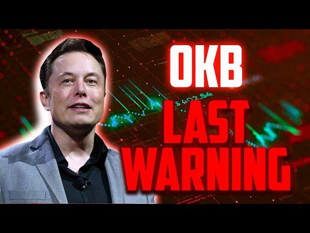 OKB LAST WARNING!? - OKB PRICE PREDICTION 2023