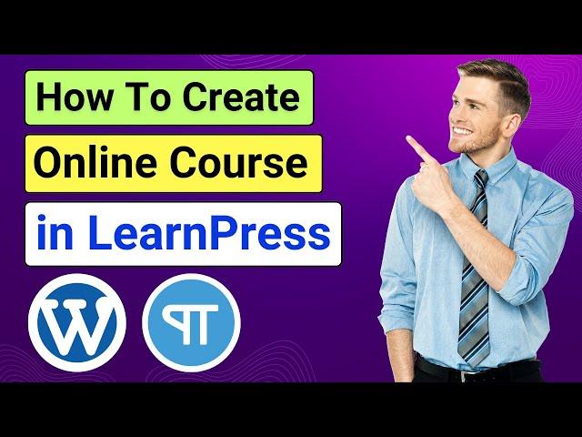 How to Create a Course in LearnPress | Create Online Course with LearnPress | LearnPress Tutorial