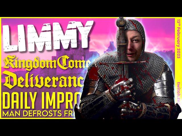 LIMMY Twitch Archive | Kingdom Come: Deliverance (1) & Improv [2023-02-13]