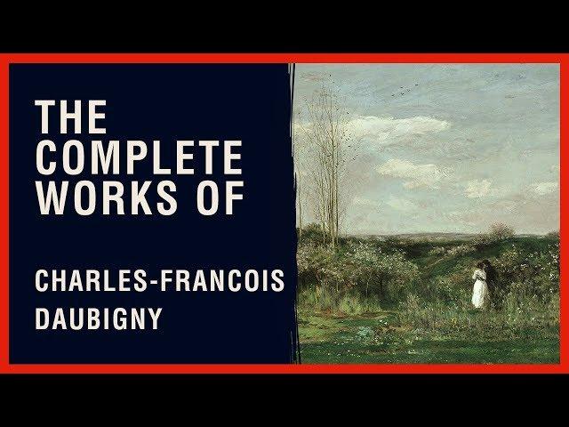 The Complete Works of Charles-Francois Daubigny