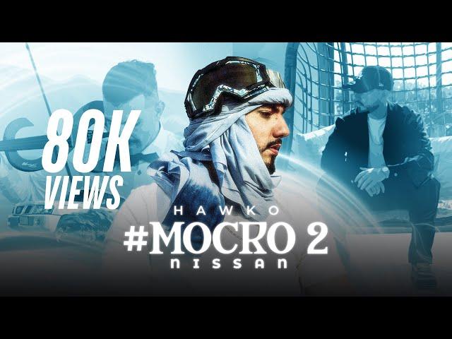 HAWKO - #MOCRO 2 (NISSAN) | نيسان [Official Music Video ] (Prod. Imad Beats)