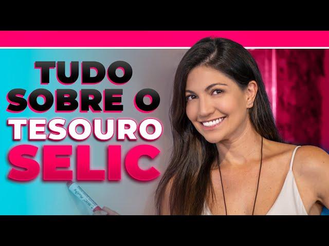 O Guia Definitivo sobre Tesouro Selic: Não invista no tesouro direto sem ver esse vídeo!