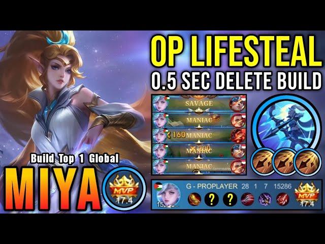 SAVAGE + 3x MANIAC!! 28 Kills Miya Best One Hit LifeSteal Build!! - Build Top 1 Global Miya ~ MLBB