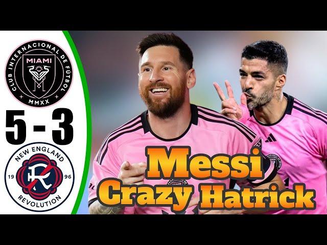 Messi BACK  Inter Miami vs New England Revolution 5-3 - All Goals & Highlights - 2024