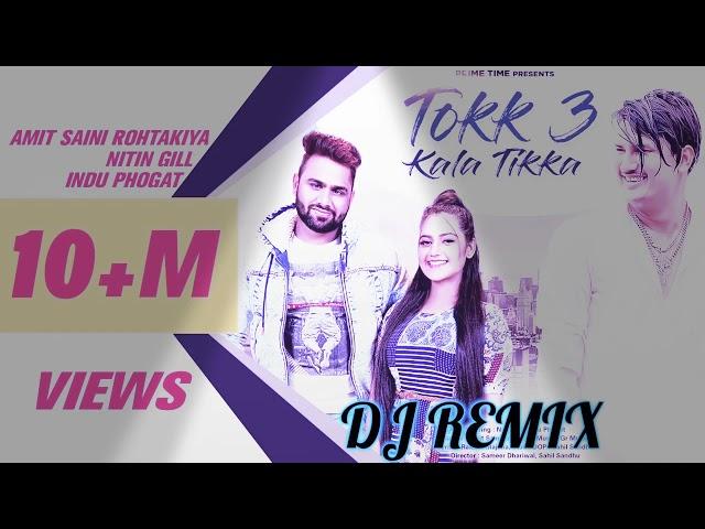 Kala Tlka DJ REMIX Amit Saini Rohtakiya Haryanvi song DJ Rajendra Tapri se