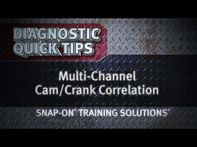 Multi-Channel Cam/Crank Correlation- Diagnostic Quick Tips | Snap-on Training Solutions®