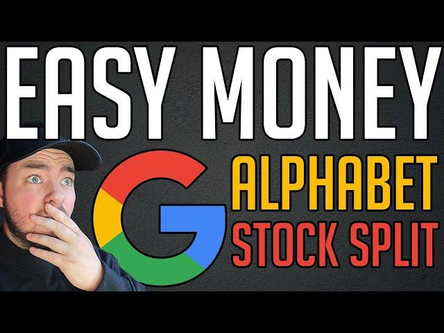 HOW TO MAKE EASY MONEY FROM THE GOOGLE STOCK SPLIT!