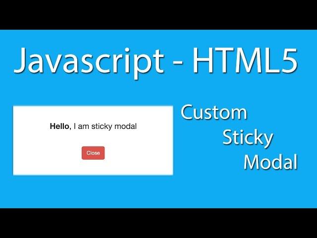 Javascript - CSS3 - HTML5 - Custom Alert - Sticky Modal Pop Up Message - Javascript Learn Quickly