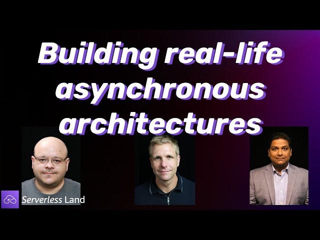 Building real-life asynchronous architectures | Serverless Office Hours