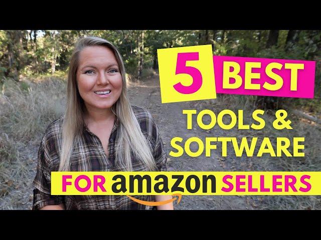 5 Best Tools & Software for Amazon Sellers