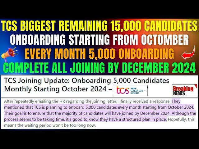 TCS PENDING 15,000 CANDIDATES ONBOARDING UPDATE | EVERY MONTH 5,000 JOINING STARTING FROM OCT TO DEC