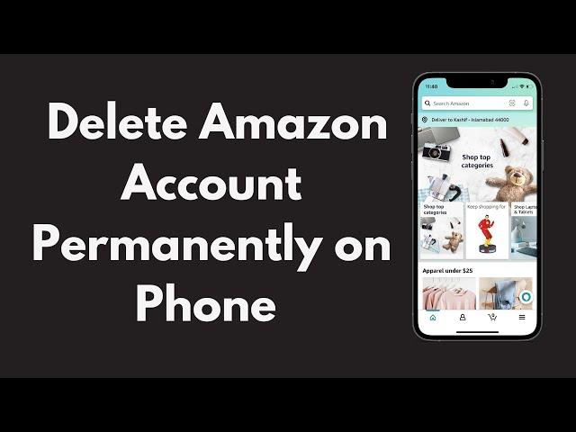 How to Delete Amazon Account Permanently on Phone (Quick & Simple) | Close Amazon Account