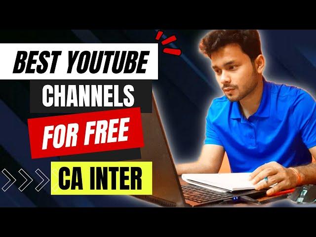 CA Inter Best Youtube channels | free online coaching classes | top faculty full syllabus playlist