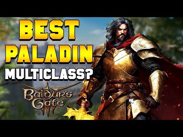 BEST Paladin Multiclass in Baldur's Gate 3?