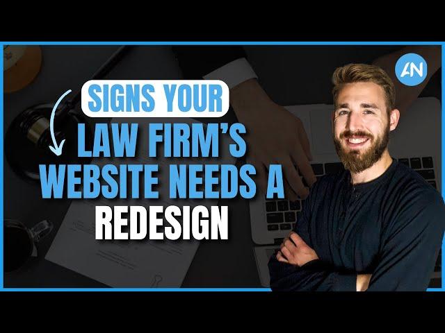 Signs Your Law Firm’s Website Needs a Redesign