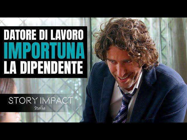 Datore di lavoro importuna la dipendente, non si aspetta ciò che accadrà