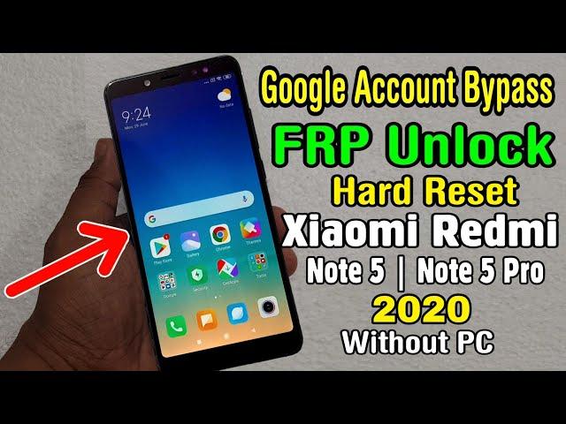 Redmi Note 5/ Note 5 Pro Hard Reset & Google FRP Bypass 2020 (Without PC)