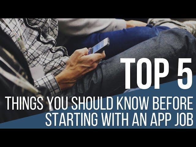  THINGS YOU SHOULD KNOW BEFORE STARTING WITH AN APP JOB | AppJobs.com