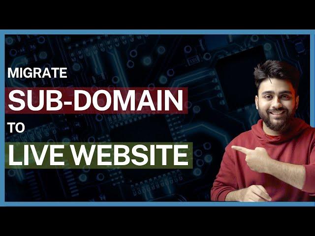How to Move Website from Subdomain to Live Site