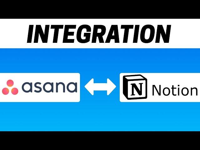 How to Integrate Asana With Notion