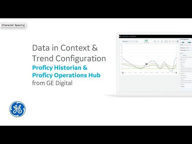 Proficy Historian and Proficy Operations Hub: Data in Context and Trend Configuration