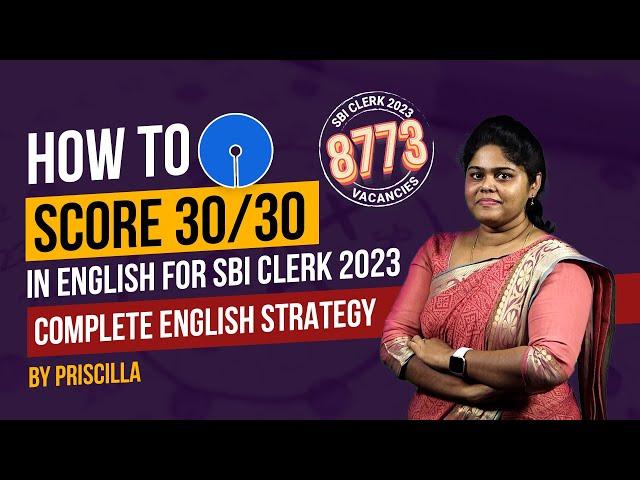 How to Score 30/30 in English for SBI Clerk 2023 | A Complete Strategy | Priscilla | Veranda Race