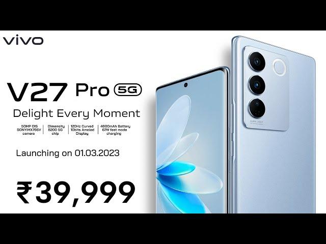 Vivo V27 Pro launch date, full specifications and price | Dimensity 8200 5G | 120Hz 10bit Display 