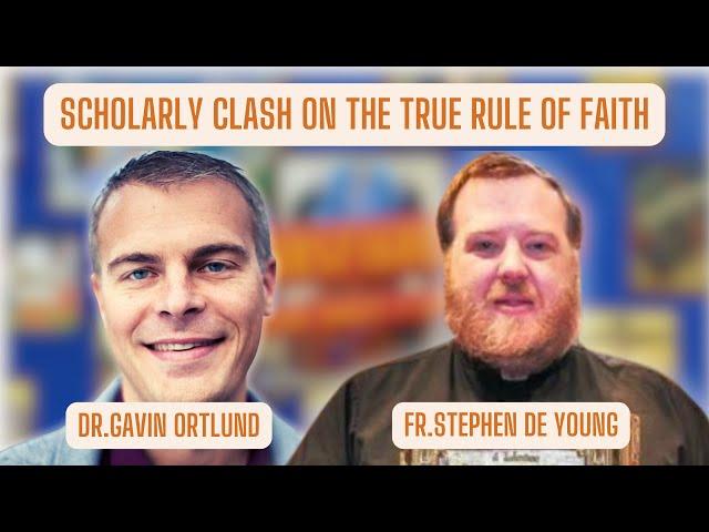 Sola Scriptura or Holy Tradition? w/ Dr. Gavin Ortlund And Fr. Stephen De Young