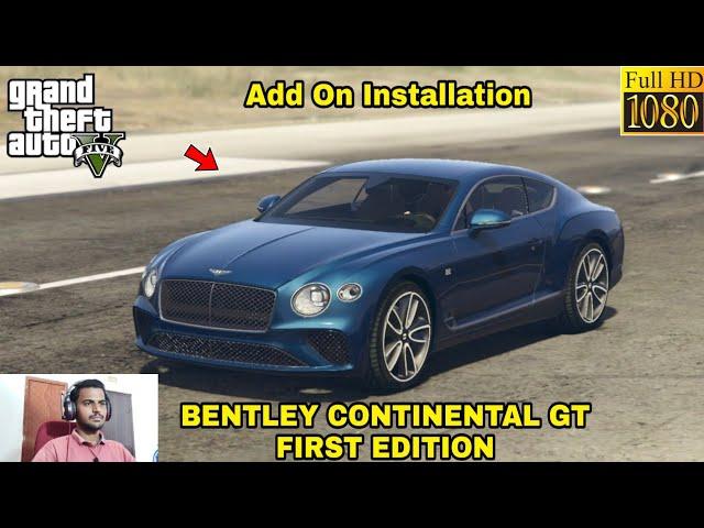 GTA 5 : HOW TO INSTALL BENTLEY CONTINENTAL GT FIRST EDITION CAR MOD