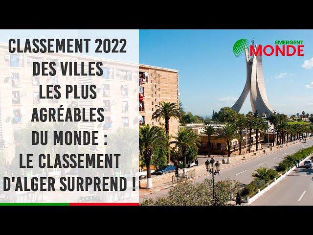  Classement 2022 des villes les plus agréables du monde ️ ​ – Le classement d’Alger surprend !