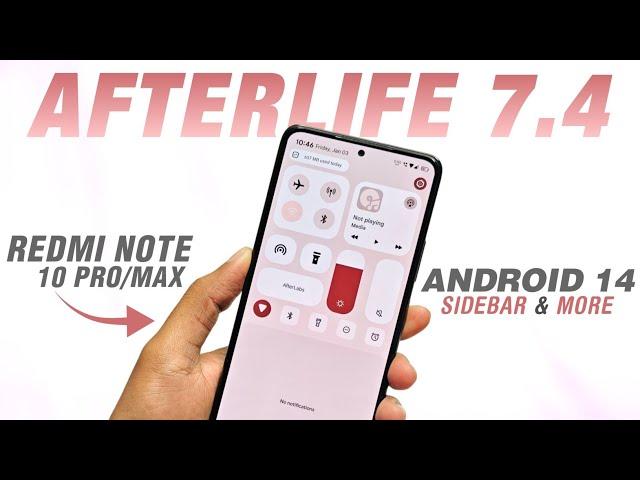 AfterLife Project 7.4 Official For Redmi Note 10 Pro/Max | Android 14 | Sidebar & More Features