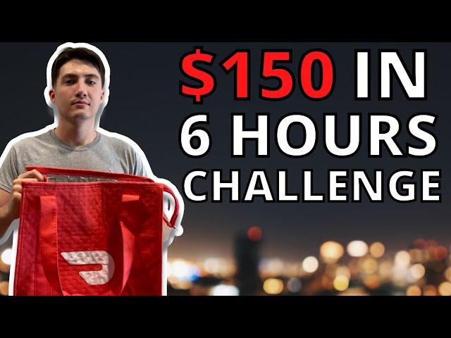 $150 In 6 Hours Doordash Challenge!