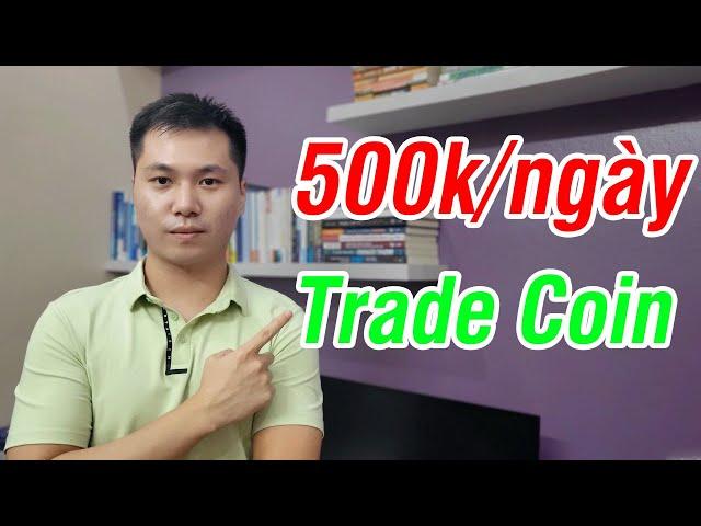 Kiếm 500k/ngày với Trade Coin Future