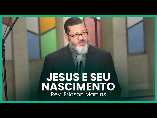 Jesus e seu nascimento (Mateus 1:18-25) | Rev. Ericson Martins