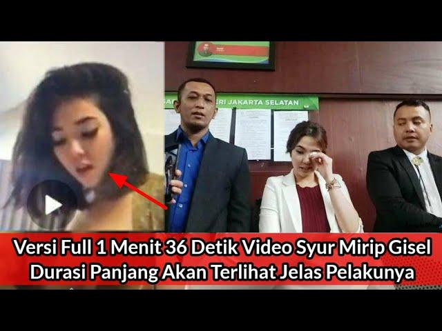 Tersebar Versi Full 1 Menit 36 Detik Video Mirip Gisel Asli Tanpa Rekayasa, Lebih Jelas Pelakunya !!