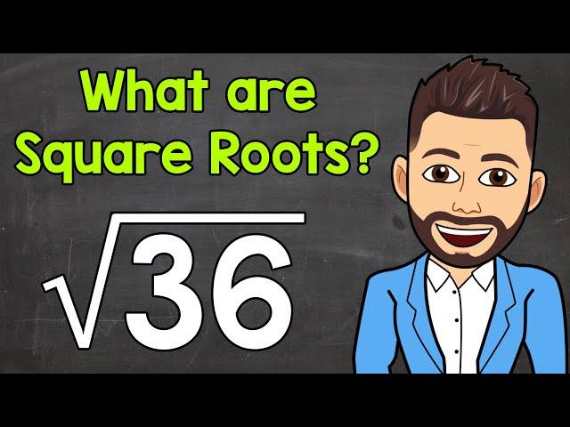 What are Square Roots? | Math with Mr. J