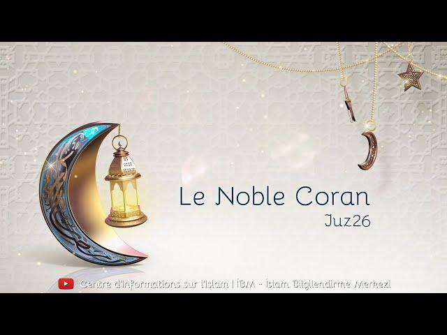 Le noble Coran en français- Juz 26 (VF)